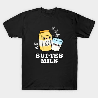 Butter Milk Cute Food Dairy Pun T-Shirt